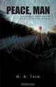 Peace, Man, M. R. Tain 