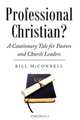 Professional Christian?, Bill McConnell 