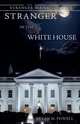 Stranger in the White House, Bryan M. Powell 