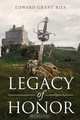 Legacy of Honor, Edward Grant Ries 