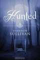 Hunted, Shannon Sullivan 
