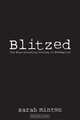 Blitzed, Sarah Minton 