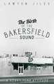 The Birth of the Bakersfield Sound, Lawton Jiles 