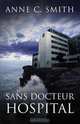 Sans Docteur Hospital, Anne C. Smith 
