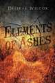 Elements of Ashes, Desirae Wilcox 