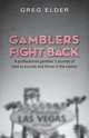 Gamblers Fight Back, Greg Elder 