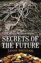 Secrets of the Future, Janie McLean 