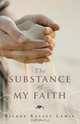 The Substance of My Faith, Bishop Kelsey Lewis 