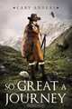So Great a Journey, Cary Anders 