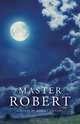 Master Robert, Robert Stevens 