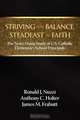 Striving for Balance, Steadfast in Faith, Ronald J. Nuzzi 