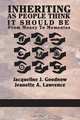 Inheriting as People Think It Should Be, Jacqueline J. Goodnow 