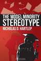 The Model Minority Stereotype, Nicholas Daniel Hartlep 