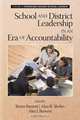 School and District Leadership in an Era of Accountability, 
