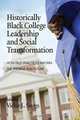 Historically Black College Leadership & Social Transformation, Vickie L. Suggs 