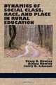 Dynamics of Social Class, Race, and Place in Rural Education, 