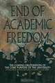 End of Academic Freedom, William M. Bowen 