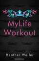 Mylife Workout, Heather Weiler 