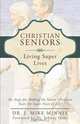 Christian Seniors Living Super Lives, J. Mike Minnix 