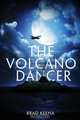 The Volcano Dancer, Brad Keena 