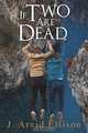 If Two Are Dead, J. Arvid Ellison 