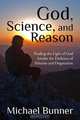God, Science, and Reason, Michael Bunner 