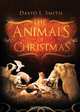 The Animals of Christmas, David L. Smith 