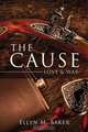 The Cause, Ellyn M. Baker 