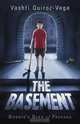 The Basement, Vashti Quiroz-Vega 