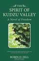 The Spirit of Kudzu Valley, Robin D. Hill 