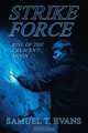 Strike Force, Samuel T. Evans 