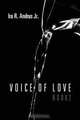 Voice of Love, Ira R. Andrus Jr 