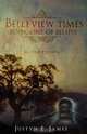 Belleview Times, Book One of Ellipse, Justyn E. James 
