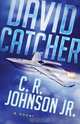 David Catcher, C. R. Johnson Jr. 