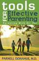 Tools for Effective Parenting, M. D. Parnell Donahue 