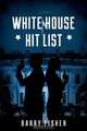 White House Hit List, Barry Fisher 