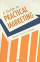 A Guide to Practical Marketing, Ikechukwu-Maria N. H. Okoye 