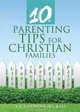 10 Parenting Tips for Christian Families, Anastacia Rubio 