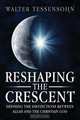 Reshaping the Crescent, Walter Tessensohn 