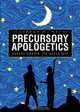 Precursory Apologetics, Jordan W. Wei 
