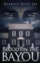 Blood on the Bayou, Harriett Scott Lee 