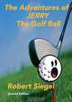 The Adventures of Jerry the Golf Ball, Robert Siegel 