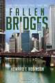 Fallen Bridges, Howard T. Robinson 