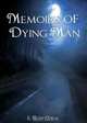 Memoirs of Dying Man, S. Ray Cook 