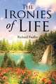 The Ironies of Life, Richard Paullin 