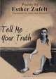 Tell Me Your Truth, Esther Zufelt 