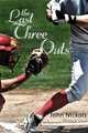 The Last Three Outs, John Nickols 