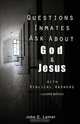 Questions Inmates Ask about God and Jesus with Biblical Answers, John E. Lamar 