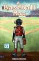 A Baseball Man, Chris W. Weston 