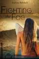 Fighting the Fog, Andrea Hulshult 